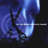 As I Lay Dying - As I Lay Dying / American Tragedy