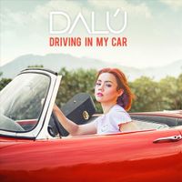 Dal&uacute; - Driving in My Car