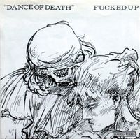 Fucked Up - Dance of Death / Zezozose