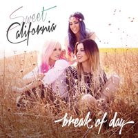 Sweet California - Break of Day