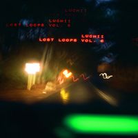 Luchii - Lost Loops Vol. VI