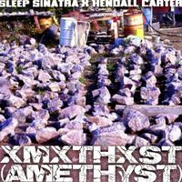 Sleep Sinatra - XMXTHXST (AMETHYST)