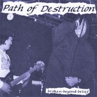 Path of Destruction - Broken Beyond Belief