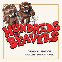 Various Artists - Hundreds of Beavers (Original Motion Picture Soundtrack)