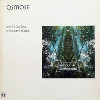 Ariel Kalma / Richard Tinti - Osmose