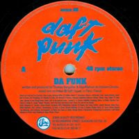 Daft Punk - Da Funk / Rollin' & Scratchin'
