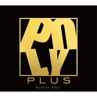 POLYPLUS - Debut