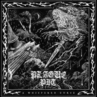 Plague Pit - A Whispered Curse