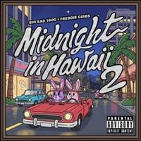 Big Sad 1900 - Midnight In Hawaii 2