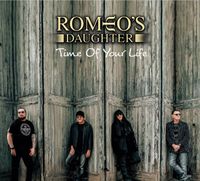 Romeo's Daughter - Time of Your Life