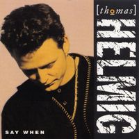 Thomas Helmig - Say When