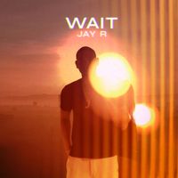 Jay R - Wait