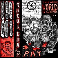 Total Con - This Whole World Is Gonna Pay