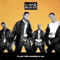 MN8 - I've Got a Little Something For You
