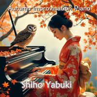 Shiho Yabuki [矢吹紫帆] - Autumn improvisation