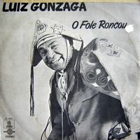 Luiz Gonzaga - O Fole Roncou