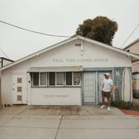Chase Wright - Till You Come Over