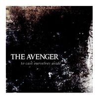 The Avenger - To Cast Ourselves Aside