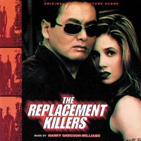 Harry Gregson-Williams - The Replacement Killers