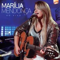 Marília Mendonça - Mar&iacute;lia Mendon&ccedil;a - Ao Vivo