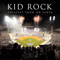 Kid Rock - Greatest Show On Earth