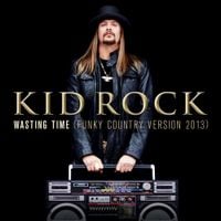 Kid Rock - Wasting Time (Funky Country Version 2013)