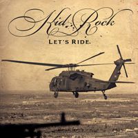 Kid Rock - Let's Ride