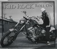 Kid Rock - Roll On