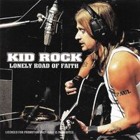 Kid Rock - Lonely Road of Faith