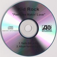 Kid Rock - Feel Like Makin' Love
