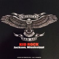 Kid Rock - Jackson, Mississippi