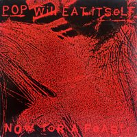 Pop Will Eat Itself - Now for a Feast!