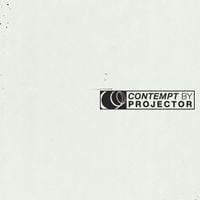 PROJECTOR - Contempt