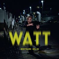 Bertrand Belin - Watt