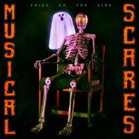 Fries On The Side - Musical Scares