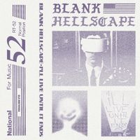 Blank Hellscape - I'll Live Until It Ends