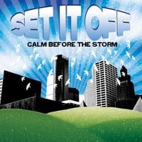 Set It Off - Calm Before The Storm