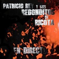 Patricio Rey y sus Redonditos de Ricota - En Directo