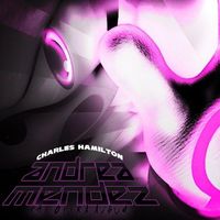 Charles Hamilton - Andrea Mendez: The Opera Album