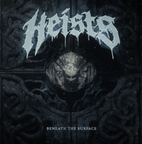 Heists - Beneath The Surface