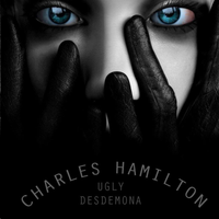 Charles Hamilton - Ugly Desdemona