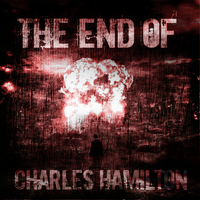 Charles Hamilton - The End of Charles Hamilton
