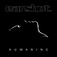 Earshot - Humaning