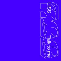 Liss - Talk to Me