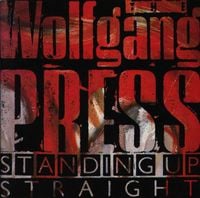 The Wolfgang Press - Standing Up Straight