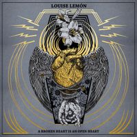 Louise Lemón - A Broken Heart is an Open Heart