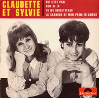 Claudette Et Sylvie - Oui C'est Vrai / Dum Di La / Tu Me Regretteras / La Chanson De Mon Premier Amour