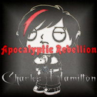 Charles Hamilton - Apocalyptic Rebellion