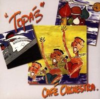 Caf&eacute; Orchestra - Top&aacute;z