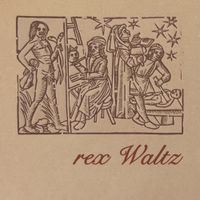 Rex - Waltz
